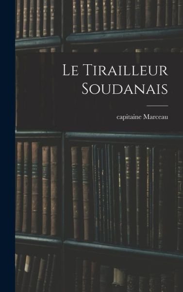 Cover for Capitaine Marceau · Tirailleur Soudanais (Book) (2022)