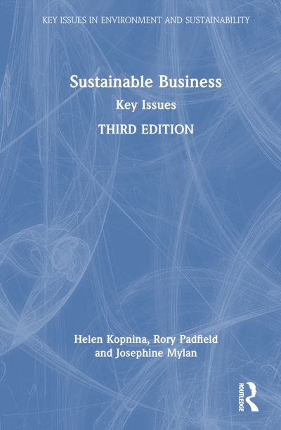 Cover for Kopnina, Helen (University of Amsterdam, The Netherlands) · Sustainable Business: Key Issues - Key Issues in Environment and Sustainability (Innbunden bok) (2023)