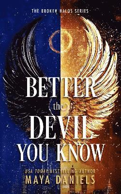 Cover for Maya Daniels · The Better The Devil You Know (Paperback Book) (2025)