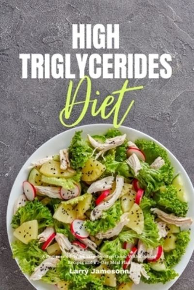 Cover for Larry Jamesonn · High Triglycerides Diet (Paperback Book) (2021)