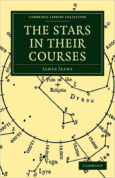 Stars in Their Courses - Cambridge Library Collection - Astronomy - James Jeans - Bøger - Cambridge University Press - 9781108005708 - 20. juli 2009