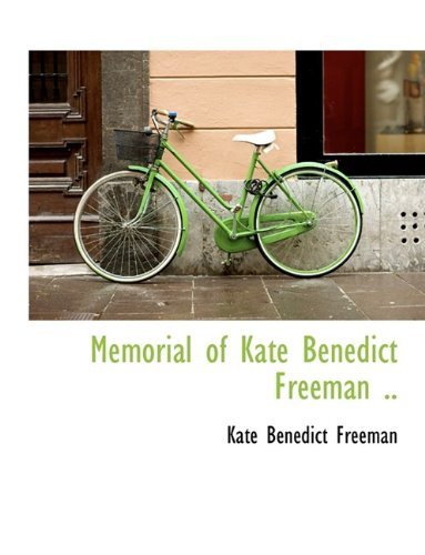 Cover for Freeman · Memorial of Kate Benedict Freeman .. (Paperback Book) (2009)