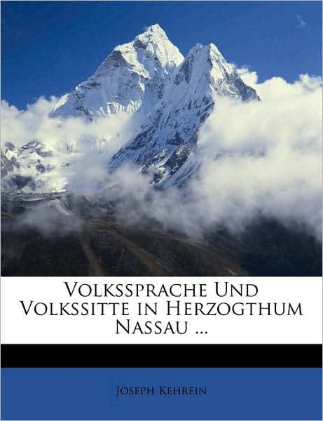 Volkssprache Und Volkssitte in - Kehrein - Bücher -  - 9781149835708 - 