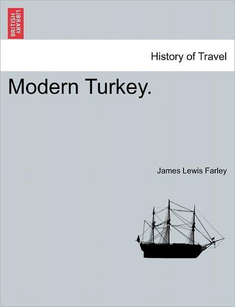 Cover for James Lewis Farley · Modern Turkey. (Paperback Book) (2011)
