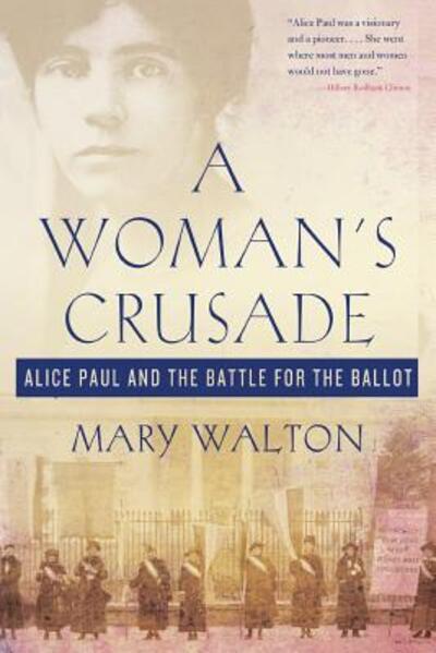 Cover for Mary Walton · A Woman's Crusade (Paperback Book) (2015)