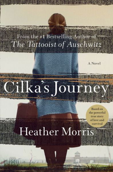 Cover for Heather Morris · Cilka's Journey: A Novel (Hardcover bog) (2019)