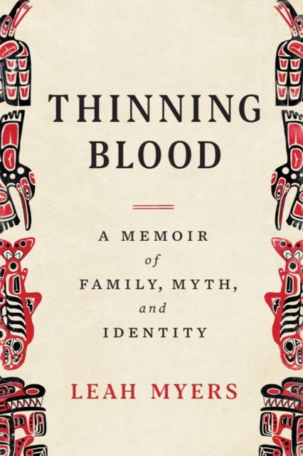 Cover for Leah Myers · Thinning Blood: A Memoir of Family, Myth, and Identity (Hardcover Book) (2023)