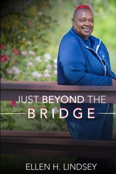 Cover for Ellen Lindsey · Just Beyond the Bridge (Paperback Book) (2021)
