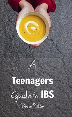Cover for Phoebe Ralston · A Teenagers Guide to IBS (Paperback Book) (2018)