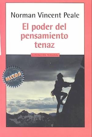 Cover for Norman Vincent Peale · El poder del pensamiento tenaz (Book) [1a ed. en bolsillo. edition] (2003)