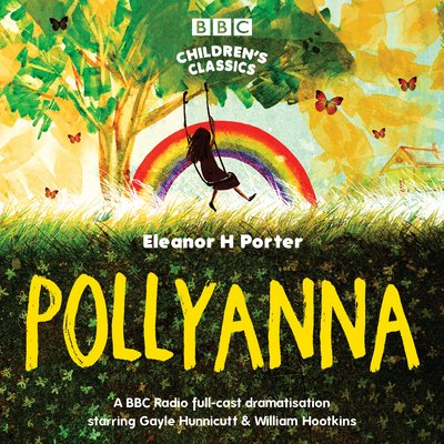 Cover for Eleanor H. Porter · Pollyanna - BBC Children's Classics (Audiobook (CD)) [Unabridged edition] (2008)