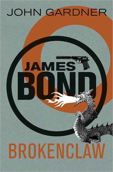 Cover for John Gardner · Brokenclaw: A James Bond thriller - James Bond (Taschenbuch) (2012)