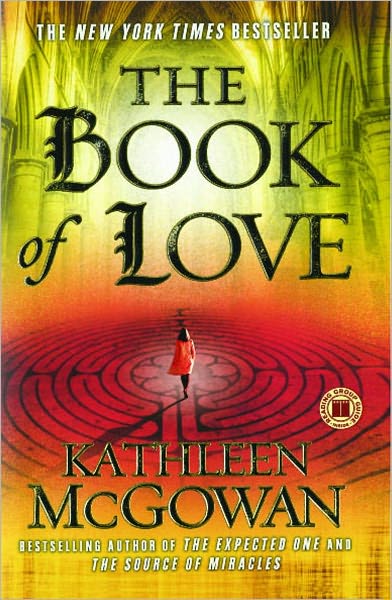 The Book of Love: a Novel (Magdalene Line) - Kathleen Mcgowan - Books - Touchstone - 9781416531708 - February 9, 2010