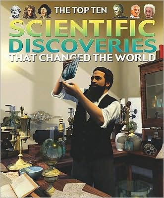 Cover for Chris Oxlade · The top ten scientific discoveries that changed the world (Book) (2009)