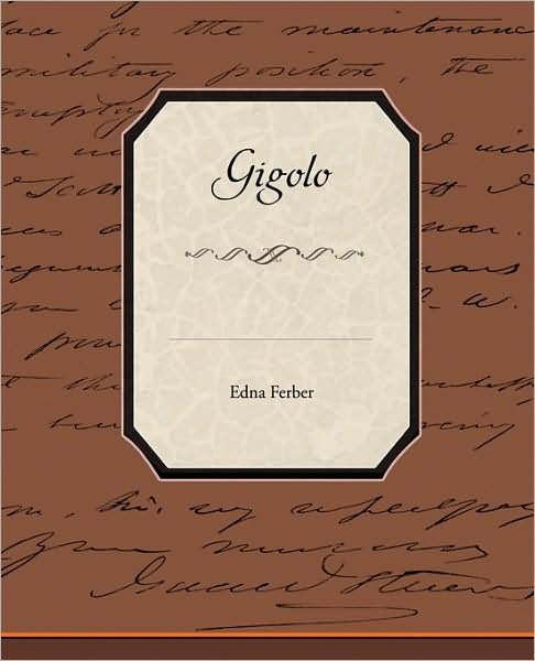 Cover for Edna Ferber · Gigolo (Paperback Bog) (2009)