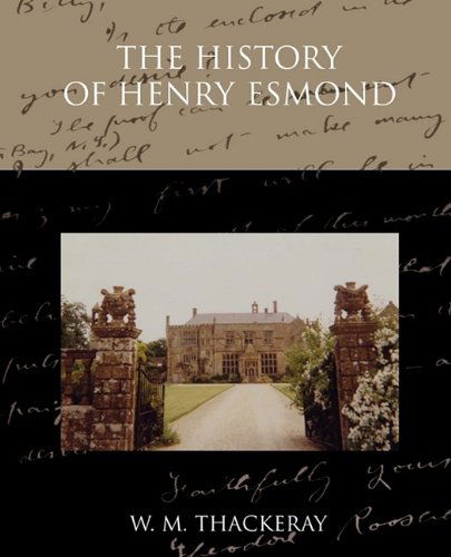 Cover for W. M. Thackeray · The History of Henry Esmond (Paperback Book) (2009)