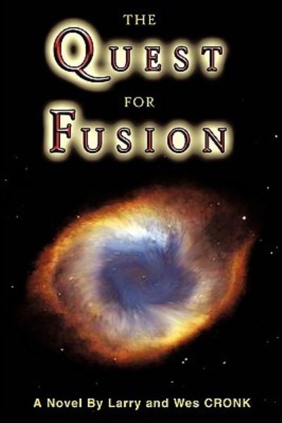 Cover for Larry Cronk · The Quest for Fusion (Hardcover Book) (2009)