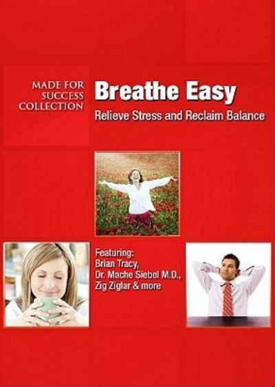 Breathe Easy - Brian Tracy - Książki - Blackstone Audiobooks - 9781441760708 - 1 sierpnia 2010