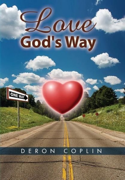 Cover for Deron Coplin · Love God's Way (Hardcover bog) (2014)