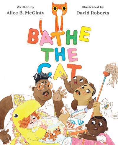 Bathe the Cat - Alice B. McGinty - Books - Chronicle Books - 9781452142708 - November 11, 2021