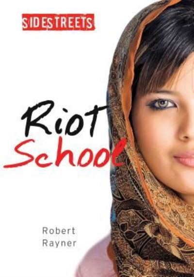 Cover for Robert Rayner · Riot School (Book) (2017)