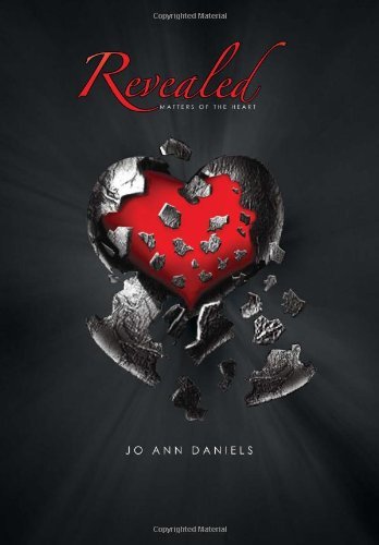 Cover for Jo Ann Daniels · Revealed: Matters of the Heart (Hardcover bog) (2011)