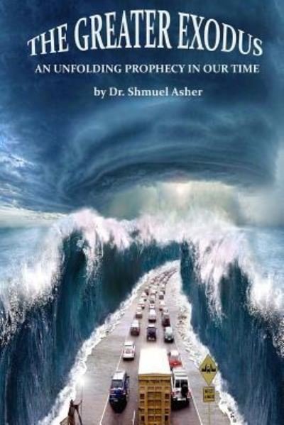 Cover for Shmuel Asher Th D · The Greater Exodus (Taschenbuch) (2012)