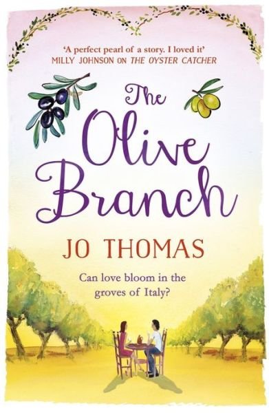 Cover for Jo Thomas · The Olive Branch: A gorgeous summer romance set in Italy (Taschenbuch) (2015)