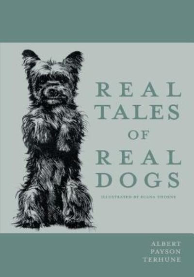 Cover for Albert Payson Terhune · Real Tales of Real Dogs - Illustrated by Diana Thorne (Paperback Bog) (2014)