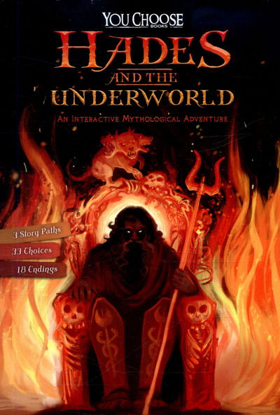 Cover for Blake Hoena · Hades and the Underworld: An Interactive Mythological Adventure - You Choose: Ancient Greek Myths (Paperback Book) (2017)