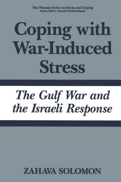 Cover for Zahava Solomon · Coping with War-Induced Stress: The Gulf War and the Israeli Response - Springer Series on Stress and Coping (Taschenbuch) [Softcover reprint of the original 1st ed. 1995 edition] (2013)