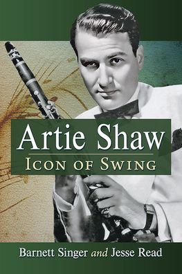 Cover for Barnett Singer · Artie Shaw: Icon of Swing (Paperback Book) (2023)