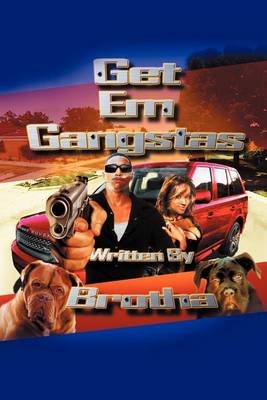 Cover for Brotha · Get Em Gangstas (Paperback Book) (2012)