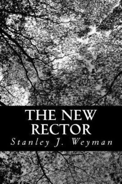 Cover for Stanley J Weyman · The New Rector (Paperback Book) (2012)