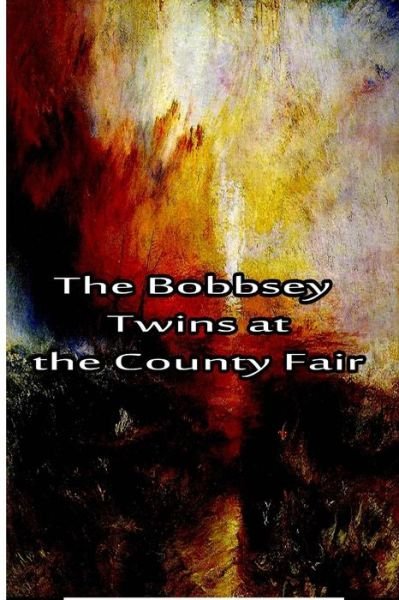 The Bobbsey Twins at the County Fair - Laura Lee Hope - Books - Createspace - 9781480028708 - October 2, 2012