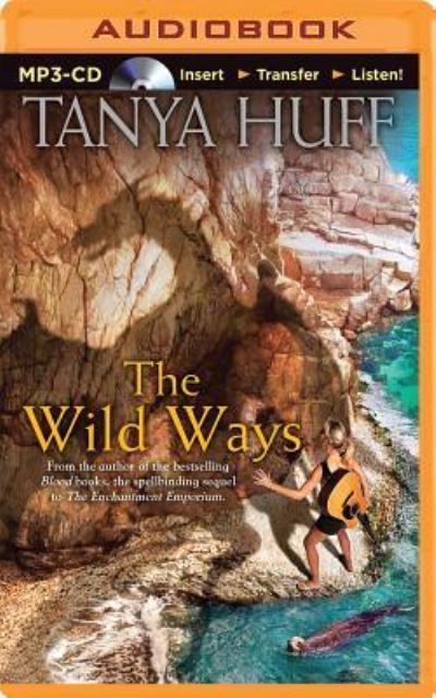 Cover for Tanya Huff · Wild Ways, The (MP3-CD) (2014)