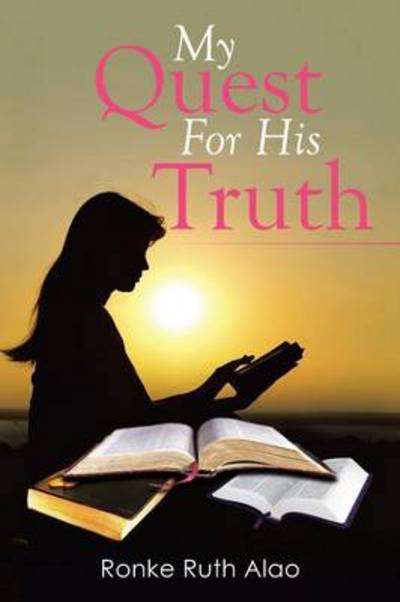 Cover for Ronke Ruth Alao · My Quest for His Truth (Paperback Bog) (2014)