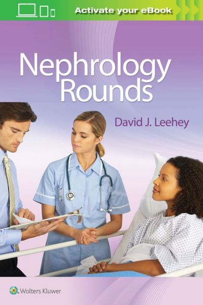 Cover for Leehey, David J., M.D. · Nephrology Rounds (Paperback Book) [First, North American edition] (2016)