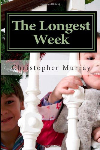 Cover for Christopher Murray · The Longest Week (Paperback Book) (2014)