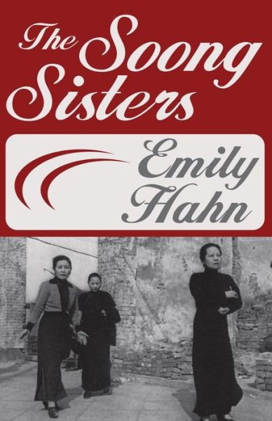 The Soong Sisters - Emily Hahn - Books - Open Road Media - 9781497648708 - September 23, 2014