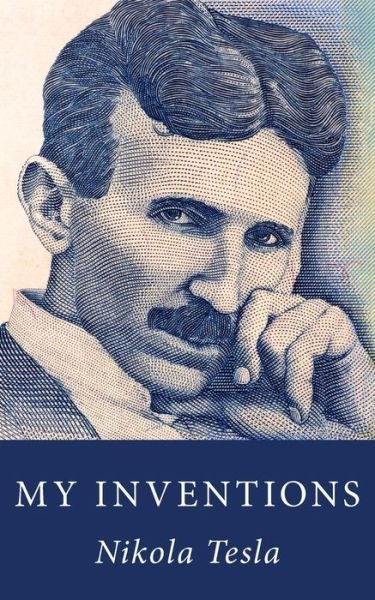 Cover for Nikola Tesla · My Inventions (Pocketbok) (2014)