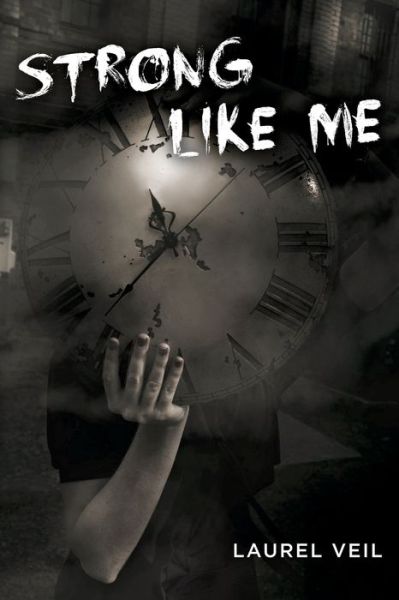 Cover for Laurel Veil · Strong Like Me (Paperback Book) (2014)