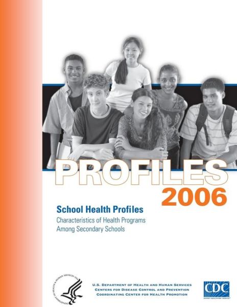 Cover for Centers for Disease Cont and Prevention · Profiles 2006: School Health Profiles: Characteristics of Health Programs Among Secondary Schools (Paperback Book) (2014)