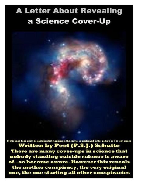 Cover for Schutte, Peet (P S J ) · The Letter About Revealing a Science Cover-up: the Revealing Letter (Paperback Book) (2014)