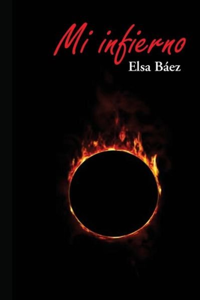 Cover for Elsa Báez Beltre · Mi infierno (Paperback Book) (2014)