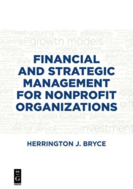 Cover for Herrington J. Bryce · Financial and Strategic Management for Nonprofit Organizations, Fourth Edition (Paperback Bog) [4th edition] (2017)