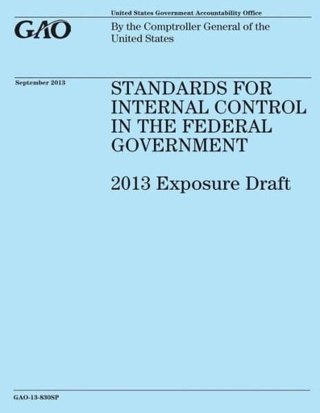 Cover for Government Accountability Office · Standards for Internal Control in the Federal Government 2013 Exposure Draft (Paperback Book) (2014)