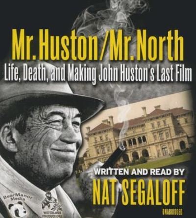 Cover for Nat Segaloff · Mr. Huston / Mr. North (CD) (2015)