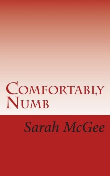 Cover for Sarah Mcgee · Comfortably Numb (Pocketbok) (2014)