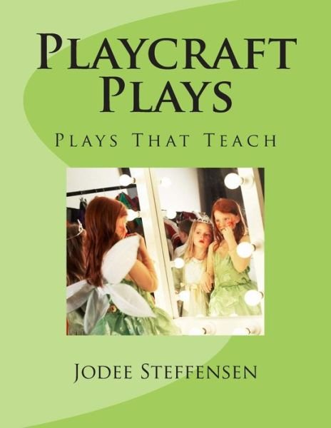 Cover for Jodee Steffensen · Playcraft Plays: Plays That Teach (Paperback Book) (2014)